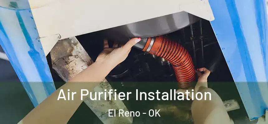  Air Purifier Installation El Reno - OK